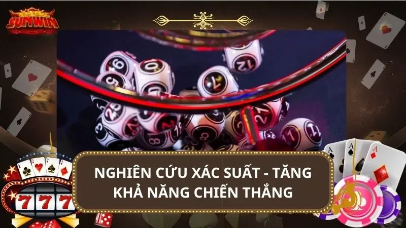 Nghiên cứu xác suất - Tăng khả năng chiến thắng