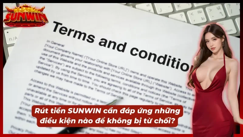 Điều kiện rút tiền mà người tham gia bắt buộc phải đáp ứng